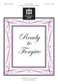 Ready to Forgive Unison/Two-Part choral sheet music cover